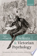 Dickens and Victorian psychology: introspection, first-person narration, and the mind /
