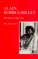 Alain Robbe-Grillet : the body of the text /