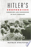 Hitler's compromises : coercion and consensus in Nazi Germany /