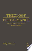 Theology as performance : music, aesthetics, and God in western thought /