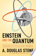 Einstein and the quantum : the quest of the valiant Swabian /