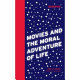 Movies and the moral adventure of life /