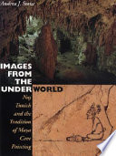 Images from the underworld : Naj Tunich and the tradition of Maya cave painting /