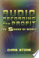 Audio recording for profit : the sound of money /