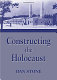 Constructing the Holocaust : a study in historiography /
