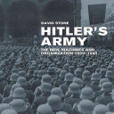 Hitler's army, 1939-1945 : the men, machines and organization /