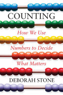 Counting : how we use numbers to decide what matters /