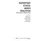 Elementary school health education : ecological perspectives /