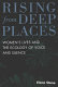 Rising from deep places : women's lives and the ecology of voice and silence /