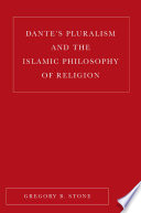 Dante's Pluralism and the Islamic Philosophy of Religion /