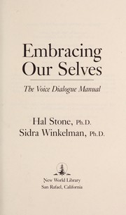 Embracing our selves : the voice dialogue manual /