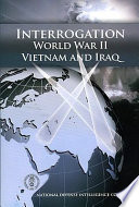 Interrogation : World War II, Vietnam, and Iraq /