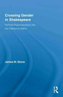 Crossing gender in Shakespeare : feminist psychoanalysis and the difference within /