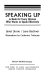 Speaking up : a book for every woman who wants to speak effectively /