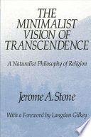 The minimalist vision of transcendence : a naturalist philosophy of religion /