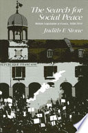 The search for social peace : reform legislation in France, 1890-1914 /