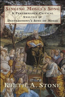 Singing Moses's song : a performance-critical analysis of Deuteronomy's song of Moses /