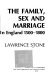 The family, sex and marriage in England, 1500-1800 /