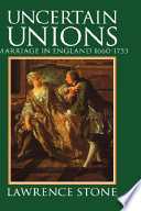 Uncertain unions : marriage in England, 1660-1753 /