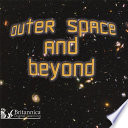 Outer space and beyond /