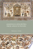 Armenian apocrypha from Adam to Daniel /