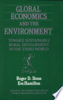 Global economics and the environment : toward sustainable rural development in the Third World /