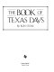 The book of Texas days /