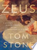 Zeus : a journey through Greece in the footsteps of a god /