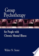 Group psychotherapy for people with chronic mental illness /