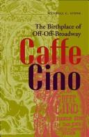 Caffe Cino : the birthplace of off-off-Broadway /