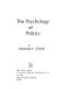 The psychology of politics /