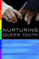 Nurturing queer youth : family therapy transformed /