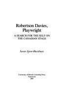 Robertson Davies, playwright : a search for the self on the Canadian stage /