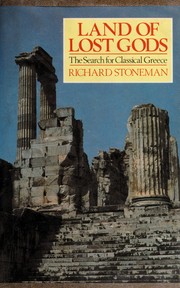 Land  of lost  gods : the search for classical Greece /