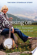 Pressing on : the Roni Stoneman story /