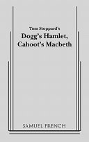 Tom Stoppard's Dogg's Hamlet, Cahoot's Macbeth.