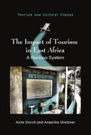 The Impact of tourism in East Africa : a ruinous system /