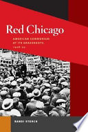 Red Chicago : American communism at its grassroots, 1928-35 /