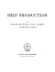 Ship production /