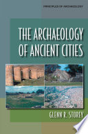 The archaeology of ancient cities /