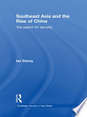 Southeast Asia and the rise of China : the search for security /