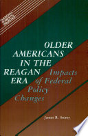 Older Americans in the Reagan era : impacts of federal policy changes /