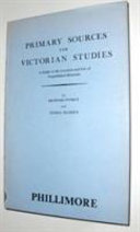 Primary sources for Victorian studies : a guide to the location and use of unpublished materials /