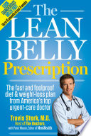The lean belly prescription : the fast and foolproof diet and weight-loss plan from America's top urgent-care doctor /