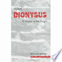 After Dionysus : a theory of the tragic /