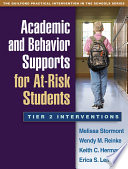 Academic and Behavior Supports for At-Risk Students : Tier 2 Interventions.