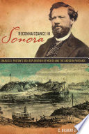 Reconnaissance in Sonora : Charles D. Poston's 1854 exploration of  Mexico and the Gadsden Purchase /