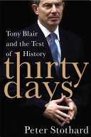 Thirty days : Tony Blair and the test of history /