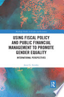 Using fiscal policy and public financial management to promote gender equality : international perspectives /