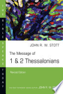 The message of 1 and 2 Thessalonians : preparing for the coming king /